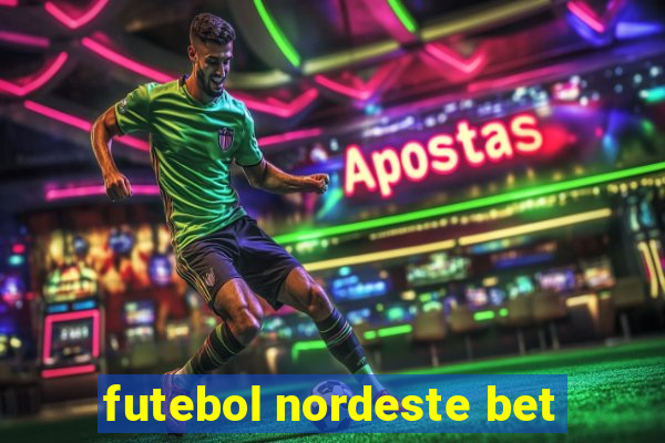 futebol nordeste bet